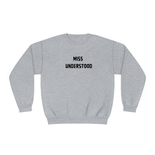 Load image into Gallery viewer, Miss Understood  Unisex NuBlend® Crewneck Sweatshirt