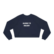 Load image into Gallery viewer, Allergic To Bullshit Women's Cropped Fleece Pullover
