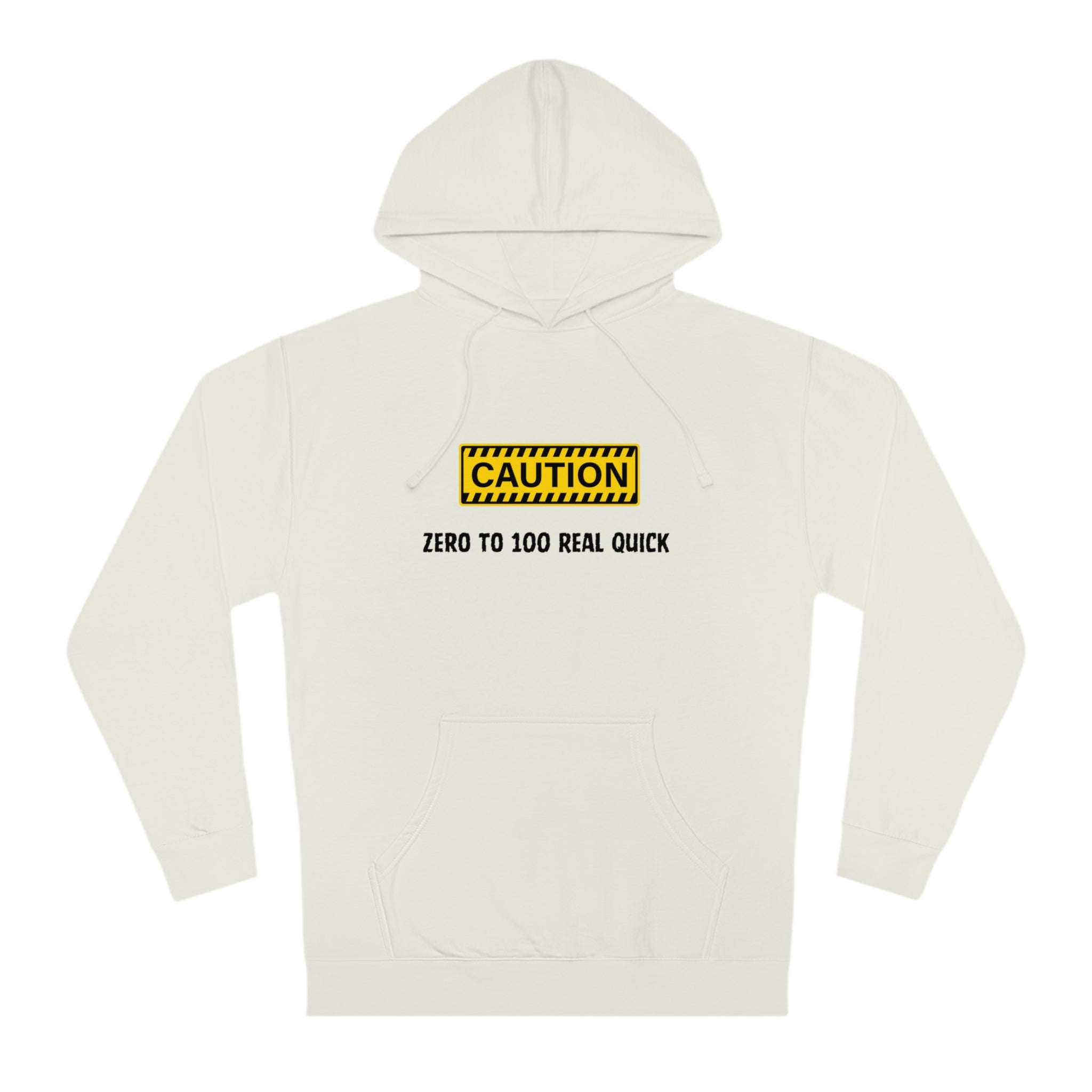 Caution Zero to 100  Unisex Hooded Sweatshirt