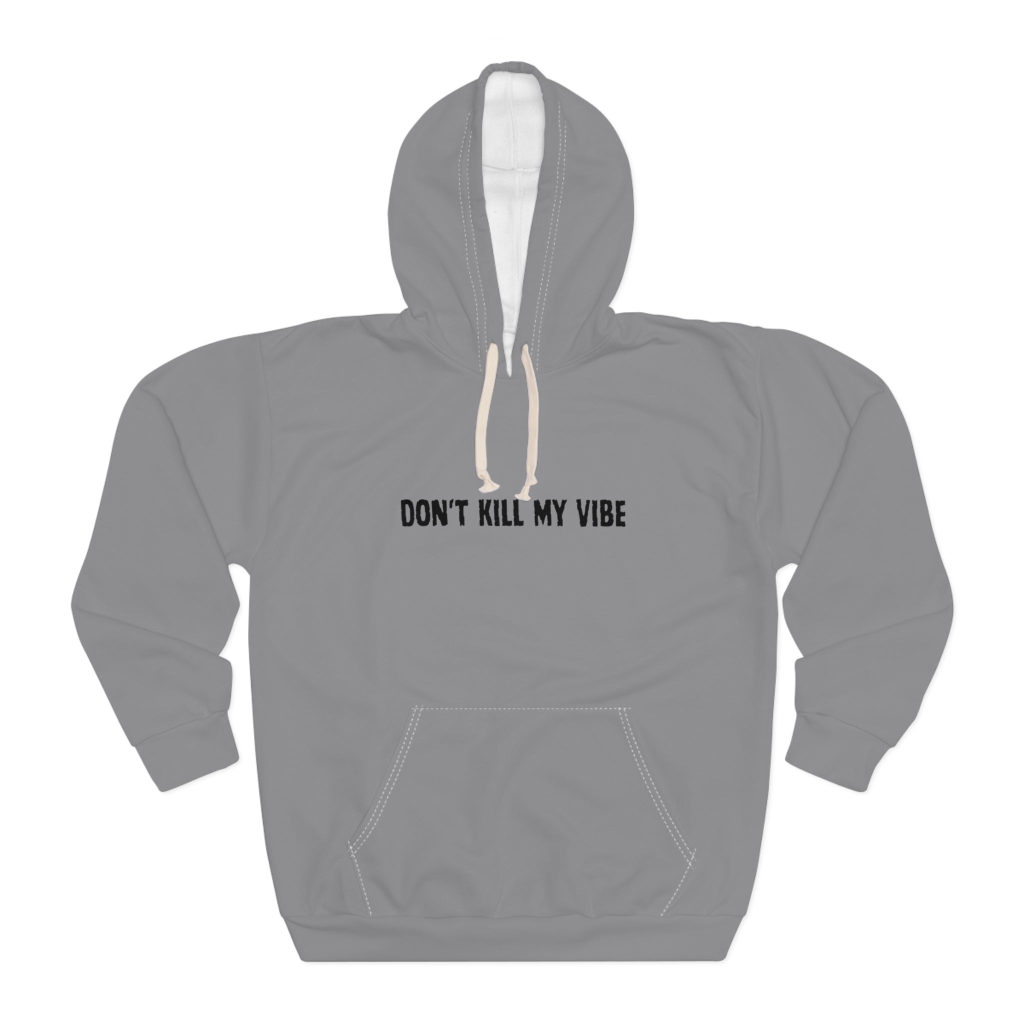 Don't Kill My Vibe Unisex Pullover Hoodie