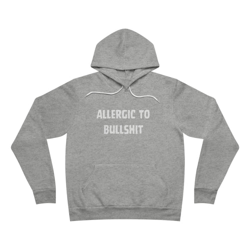 Allergic To Bullshit  Unisex Sponge Fleece Pullover Hoodie