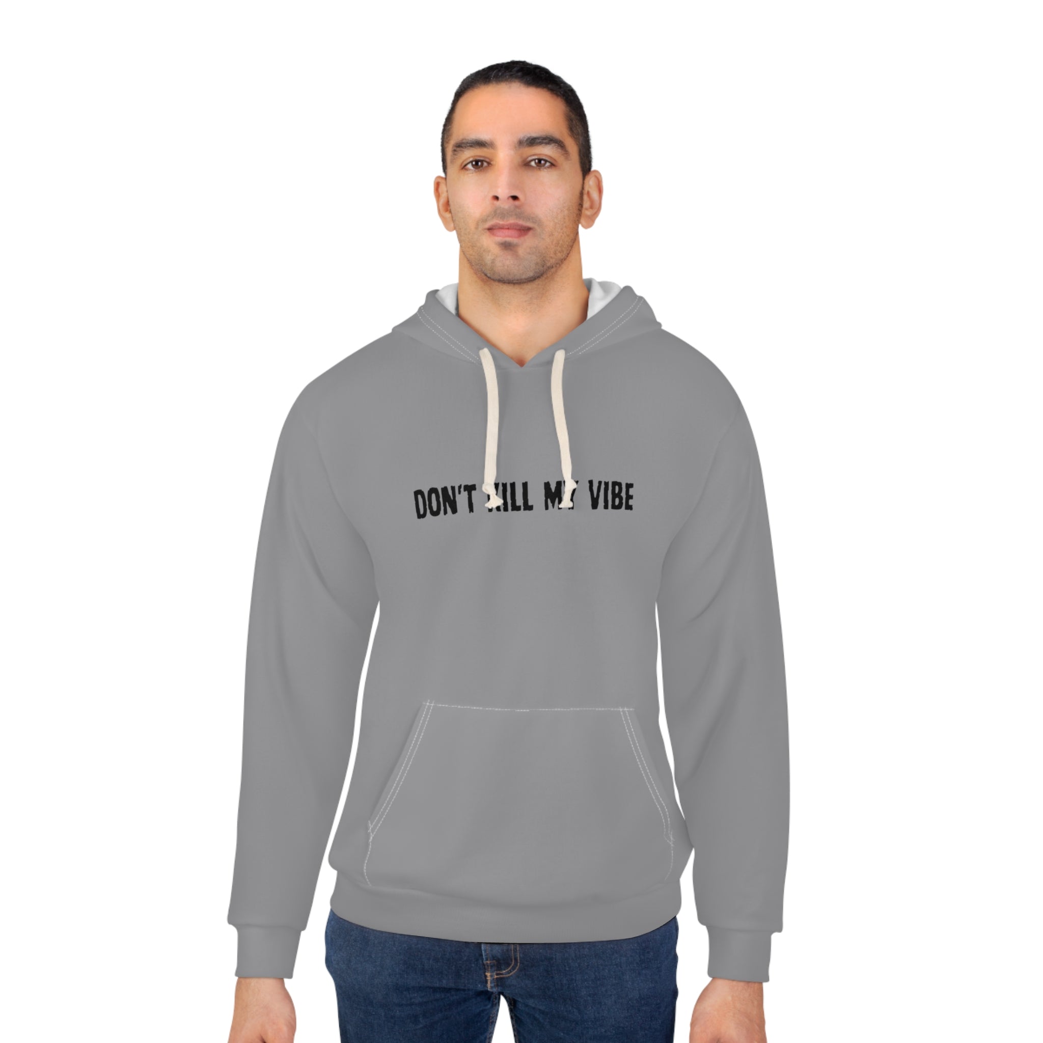 Don't Kill My Vibe Unisex Pullover Hoodie
