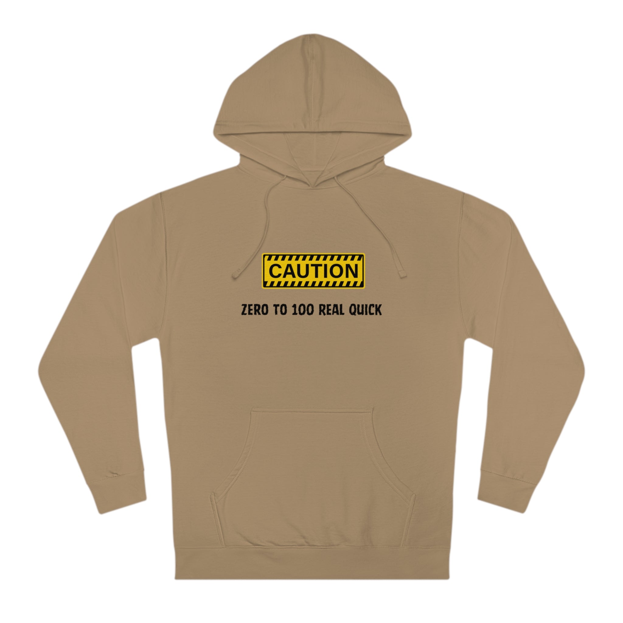 Caution Zero to 100  Unisex Hooded Sweatshirt