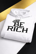 BE RICH Hoodie