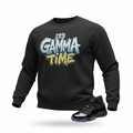 "IT'S GAMMA TIME"